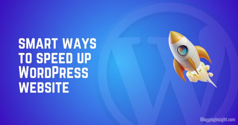 10 Smart Ways To Speed up WordPress Site & Load in