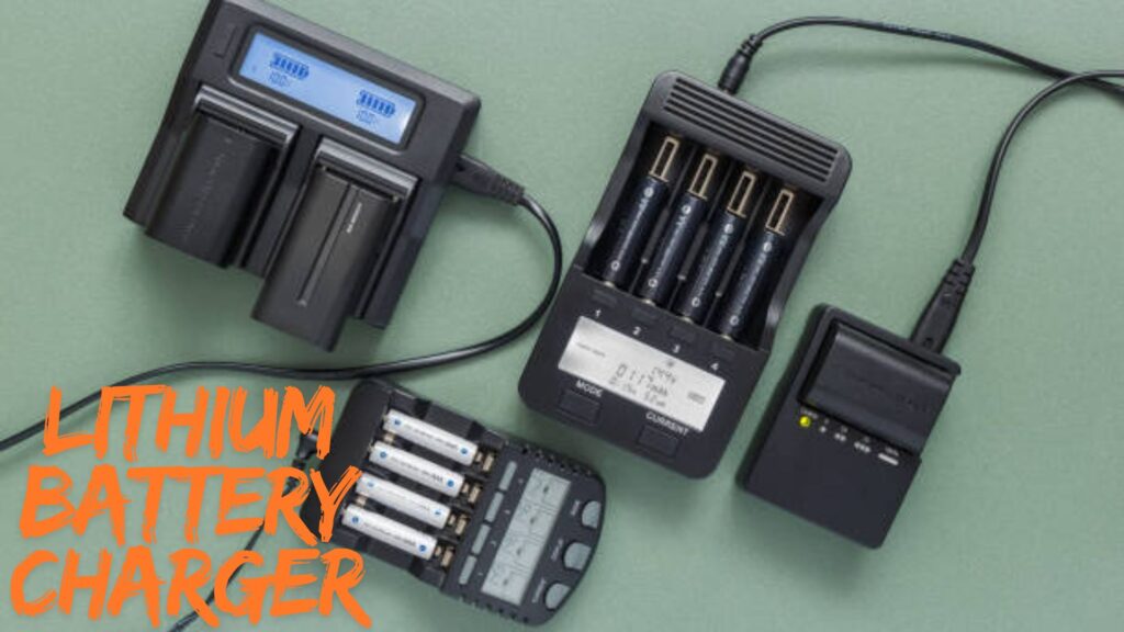 Lithium Battery Charger: 10 Essential Reasons to Choose Quality lithium battery charger