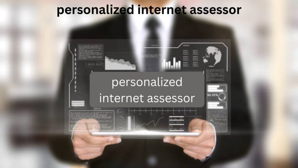 personalized internet assessor